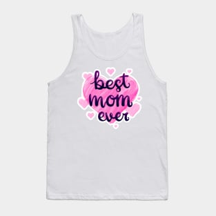 Best mom ever ! Tank Top